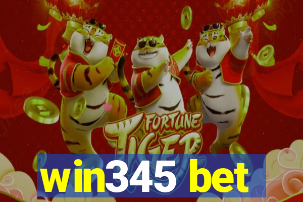 win345 bet